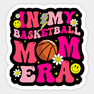 Groovy In My Basketball Mom Era Game Day Vibes Mother Day Sticker